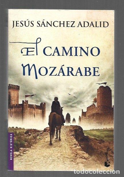 B&uuml;cher: CAMINO DEL MOZARABE - EL - SANCHEZ ADALID, JESUS