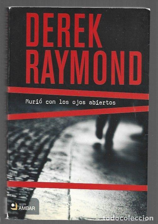 Livres: MURIO CON LOS OJOS ABIERTOS - RAYMOND, DEREK