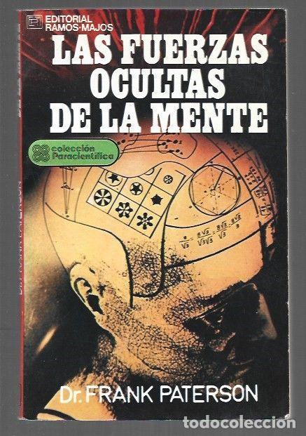 Livres: FUERZAS OCULTAS DE LA MENTE - LAS - PATERSON, FRANK
