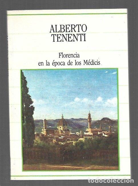 Livres: FLORENCIA EN LA EPOCA DE LOS MEDICIS - TENENTI, ALBERTO