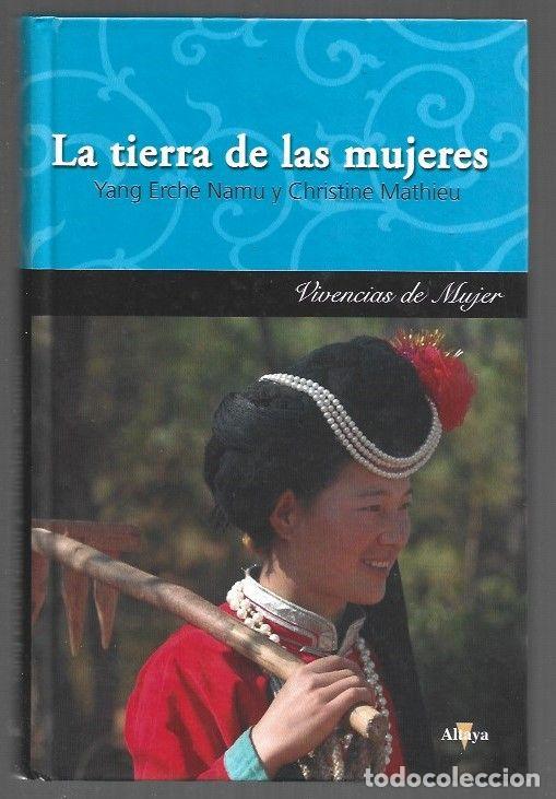 Livres: TIERRA DE LAS MUJERES - LA - NAMU, YANG ERCHE Y CHRISTINE MATHIEU