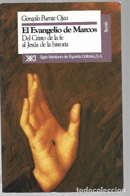Livres: EVANGELIO DE MARCOS - EL. DEL CRISTO DE LA FE AL JESUS DE LA HISTORIA - PUENTE OJEA, GONZALO