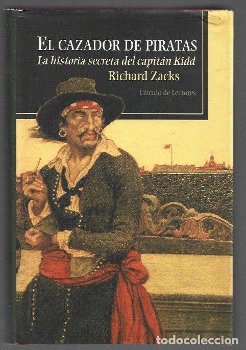 Libri di seconda mano: CAZADOR DE PIRATAS - EL. LA HISTORIA SECRETA DEL CAPITAN KIDD - ZACKS, RICHARD
