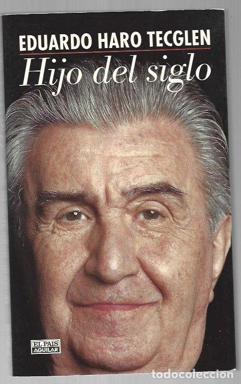 Livres: HIJO DEL SIGLO - HARO TECGLEN, EDUARDO