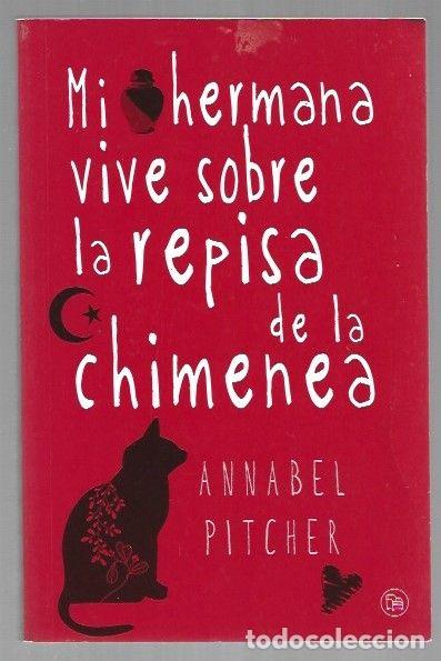 Livros em segunda m&atilde;o: MI HERMANA VIVE SOBRE LA REPISA DE LA CHIMENEA - PITCHER, ANNABEL