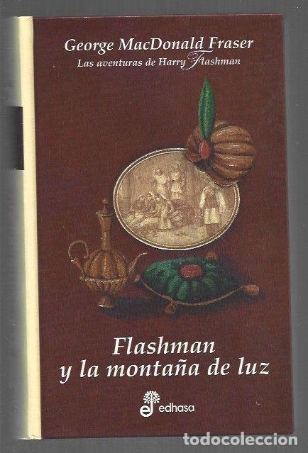 Libros: FLASHMAN Y LA MONTA&Ntilde;A DE LUZ - FRASER, GEORGE MACDONALD - Foto 1
