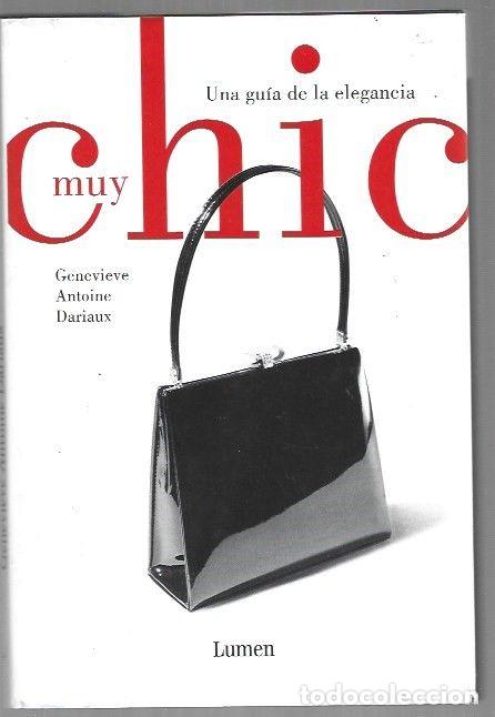 B&uuml;cher: MUY CHIC. UNA GUIA DE LA ELEGANCIA - DARIAUX, GENEVIEVE ANTOINE
