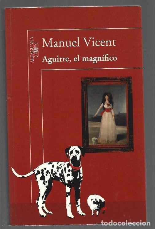 Livres: AGUIRRE, EL MAGNIFICO - VICENT, MANUEL