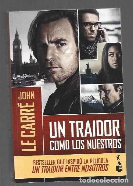 B&uuml;cher: TRAIDOR COMO LOS NUESTROS - UN - LE CARRE, JOHN