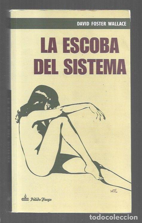 Livros em segunda m&atilde;o: ESCOBA DEL SISTEMA - LA - WALLACE, DAVID FOSTER