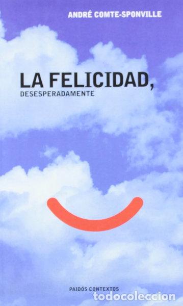 Libros: La felicidad, desesperadamente- 9788449310355