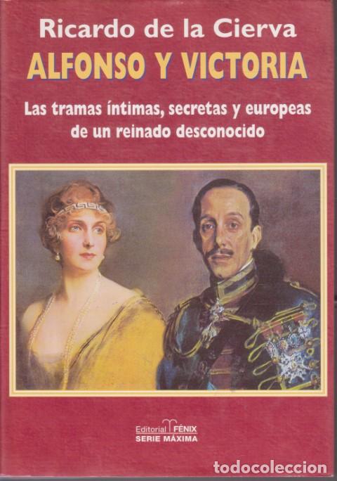 Libri di seconda mano: ALFONSO Y VICTORIA. LAS TRAMAS &Iacute;NTIMAS, SECRETAS Y EUROPEAS DE UN REINADO DESCONOCIDO - RICARDO DE L