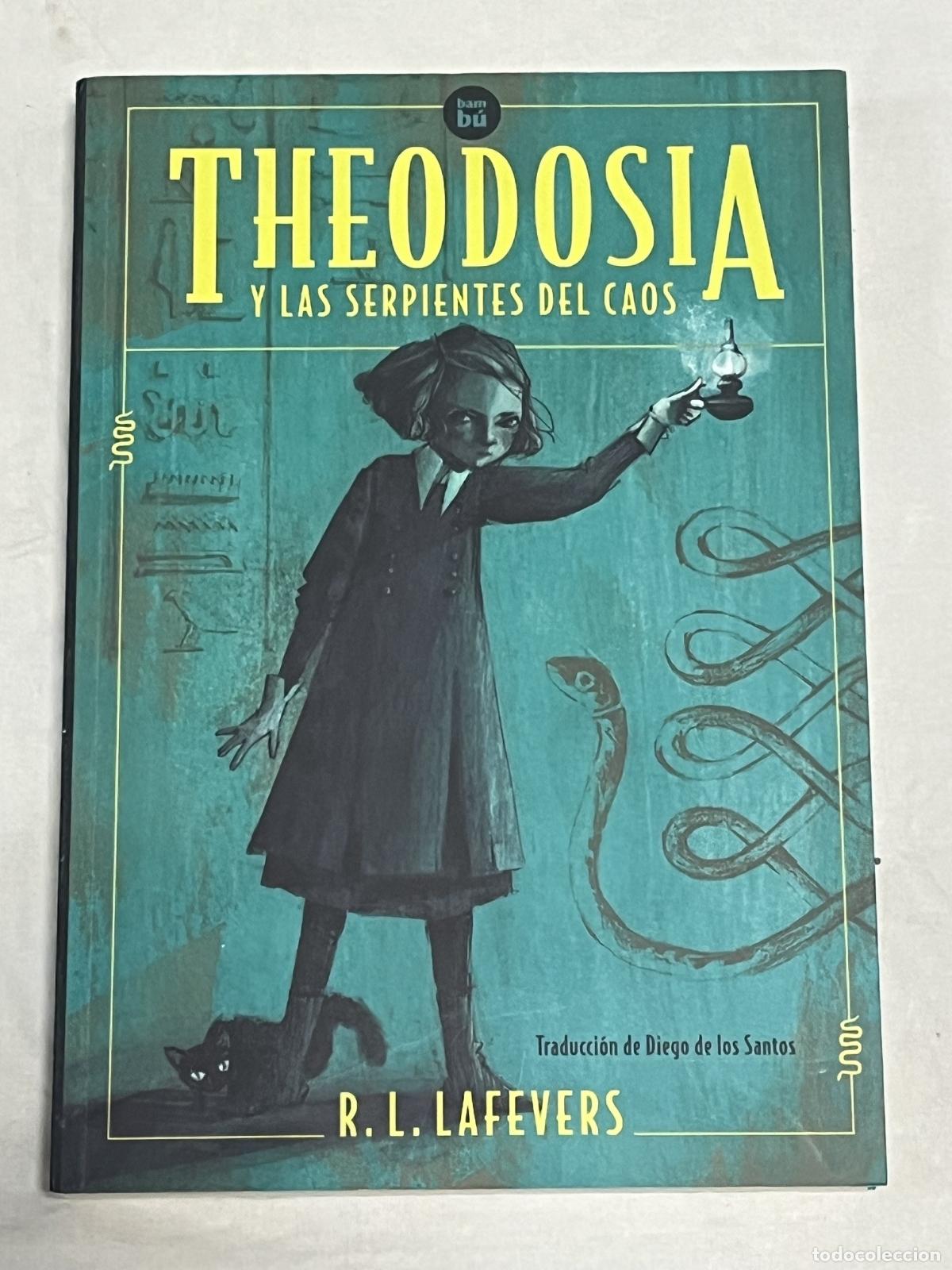 Libros: THEODOSIA Y LAS SERPIENTES DEL CAOS