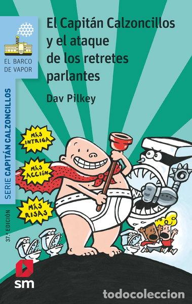 Libros: El capit&aacute;n Calzoncillos y el ataque de los retretes parlantes- 9788467577044
