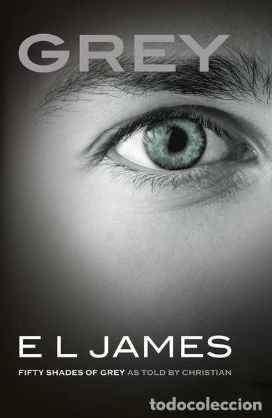 Libros: Grey: Fifty Shades of Grey as Told by Christian- 9781784753252
