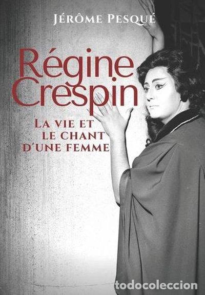 Livros em segunda m&atilde;o: R&eacute;gine Crespin: La vie et le chant d'une femme- 9782957686209