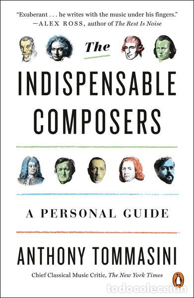 Libri di seconda mano: The Indispensable Composers: A Personal Guide- 9780143111085
