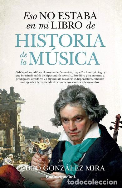Livres: Eso no estaba en mi libro de Historia de la M&uacute;sica- 9788416622498