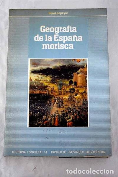 Libros: Geograf&iacute;a de la Espa&ntilde;a morisca- 9788450527551