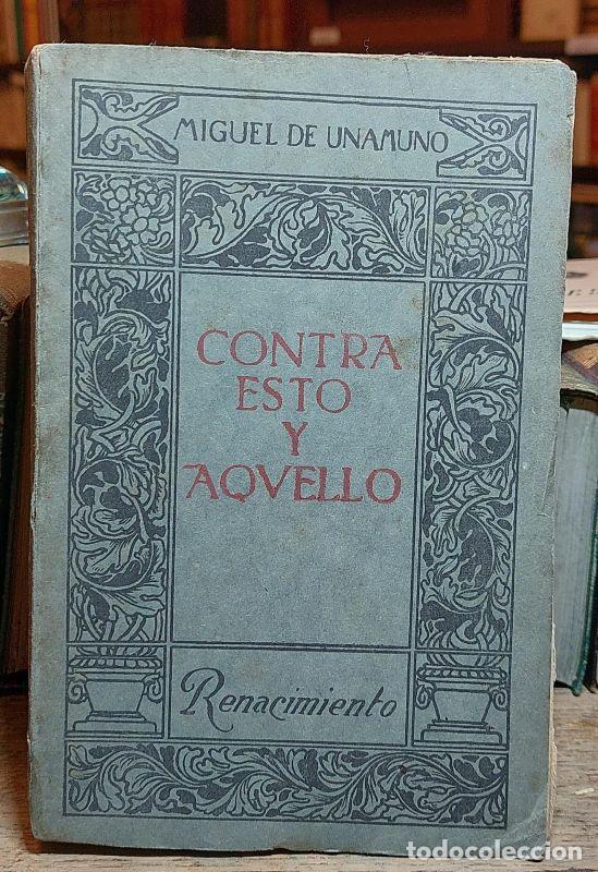 Libros: CONTRA ESTO Y AQUELLO. - UNAMUNO, Miguel de.