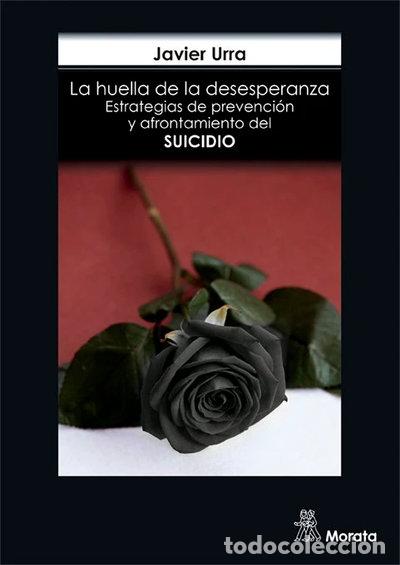 Livres: La huella de la desesperanza. Estrategias de prevenci&oacute;n y afrontamiento del s...- 9788471129161