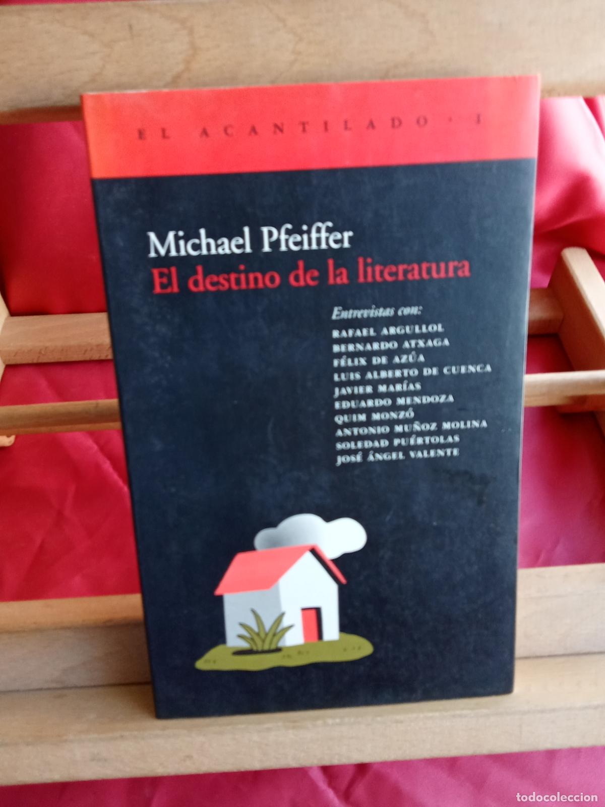 Libros: El destino de la literatura. Michael Pfeiffer L.809-3367 firmado