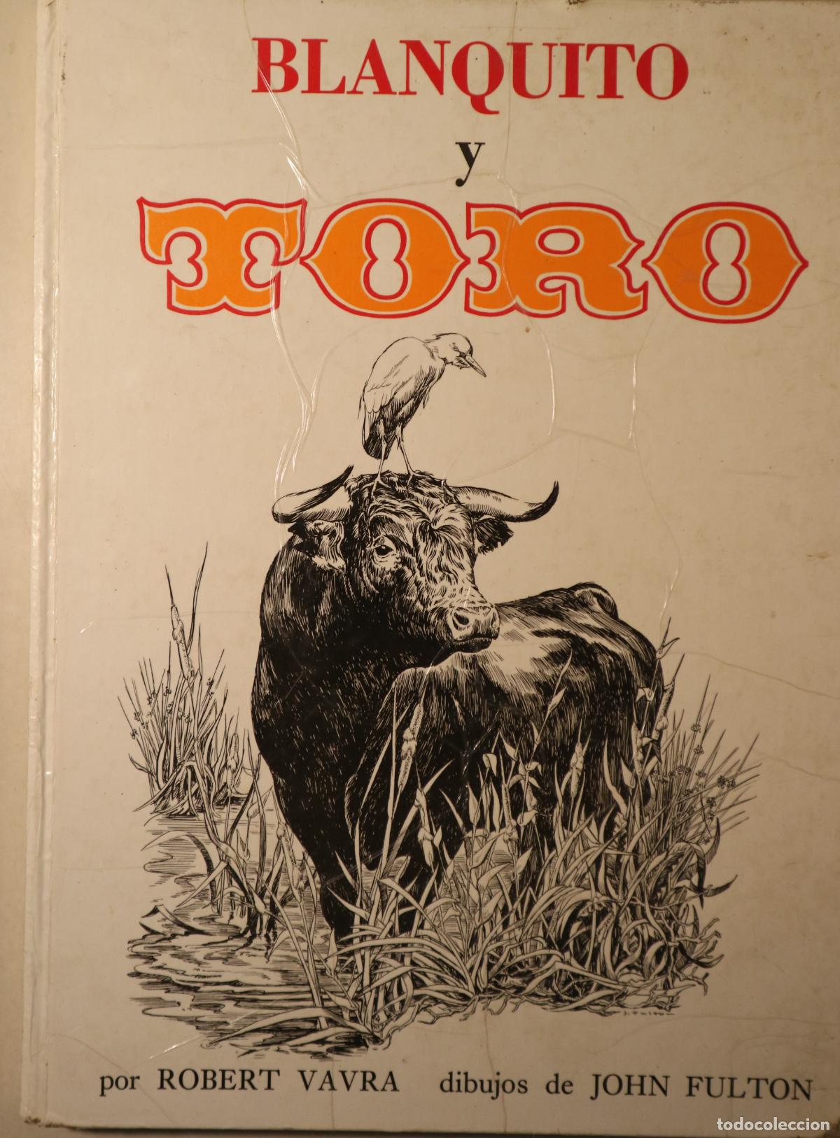 Livres: VAVRA, Robert - FULTON, John - BLANQUITO Y TORO - Barcelona 1966 - Muy ilustrado