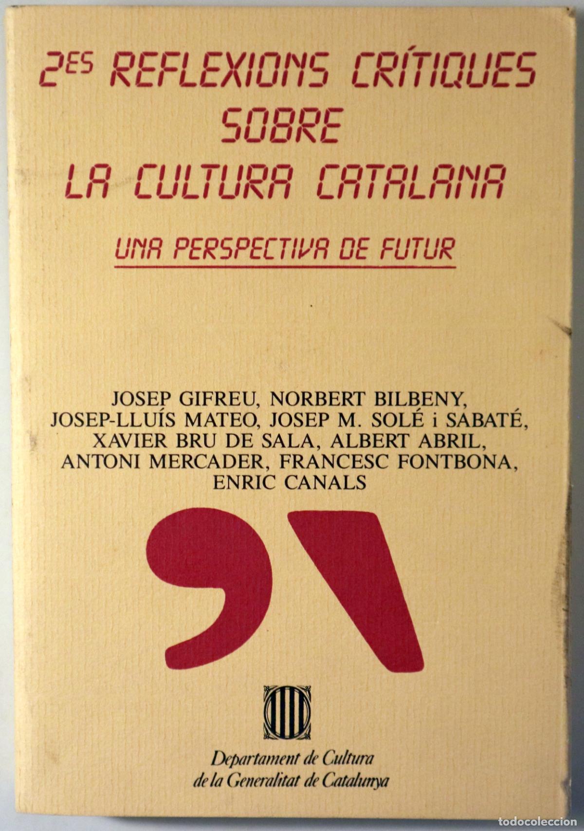 Libros: 2es REFLEXIONS CR&Iacute;TIQUES SOBRE LA CULTURA CATALANA. Una perspectiva de futur - Barcelona 1987