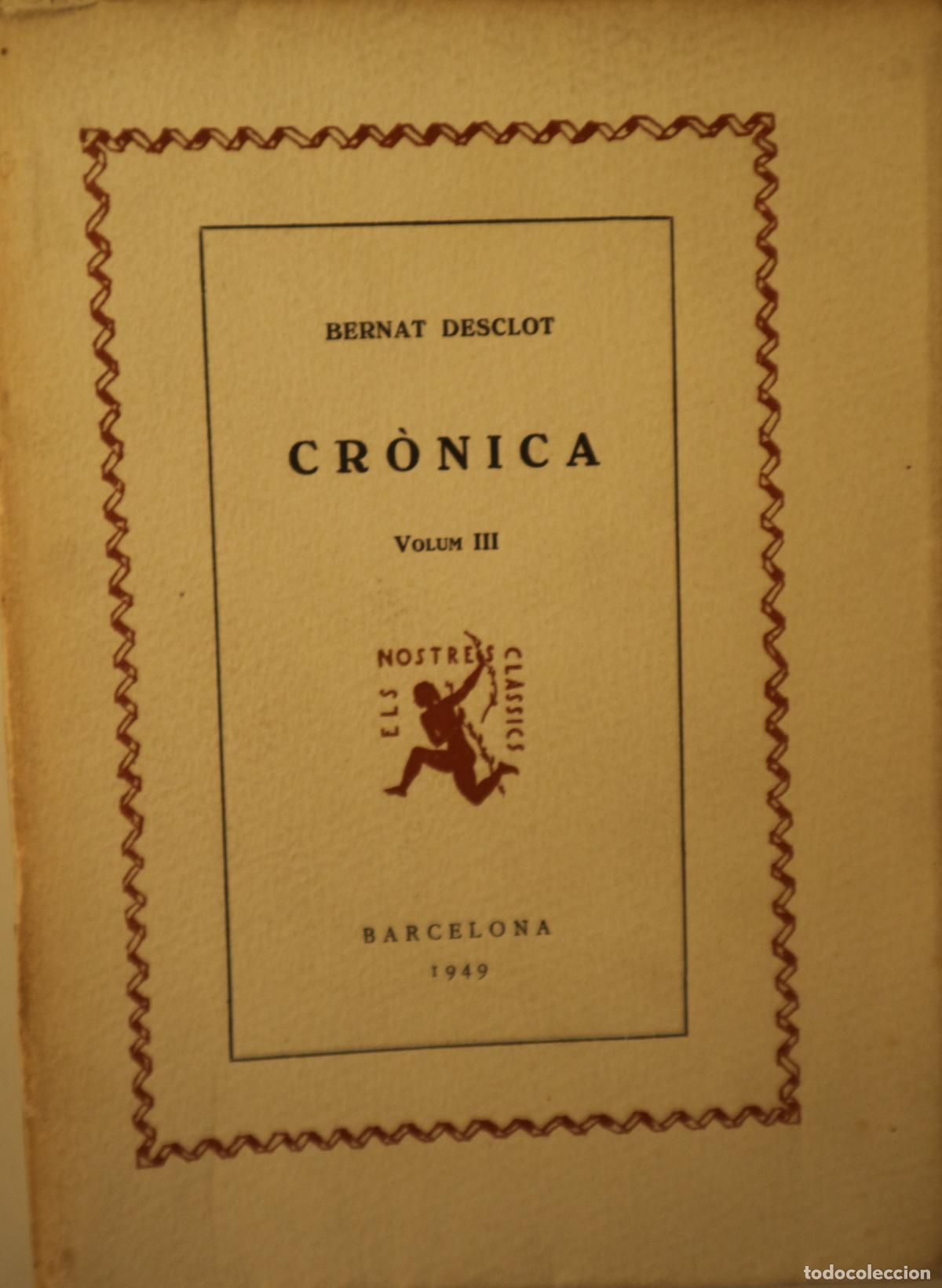 Libros: DESCLOT, Bernat - CR&Ograve;NICA. Vol. III - Barcelona 1949 - En paper de fil
