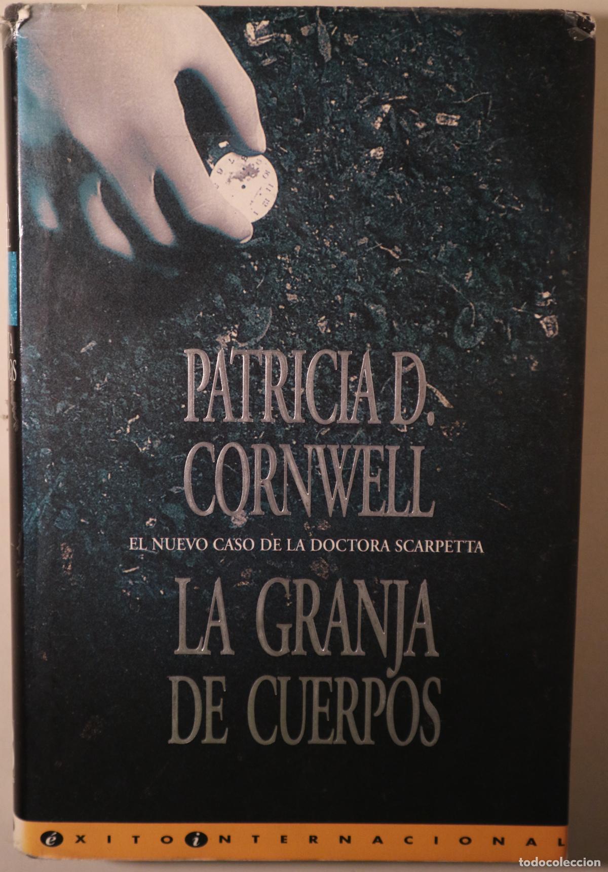 Libri di seconda mano: CORNWELL, Patricia D. - LA GRANJA DE CUERPOS - Barcelona 1995 - 1&ordf; edici&oacute;n en espa&ntilde;ol
