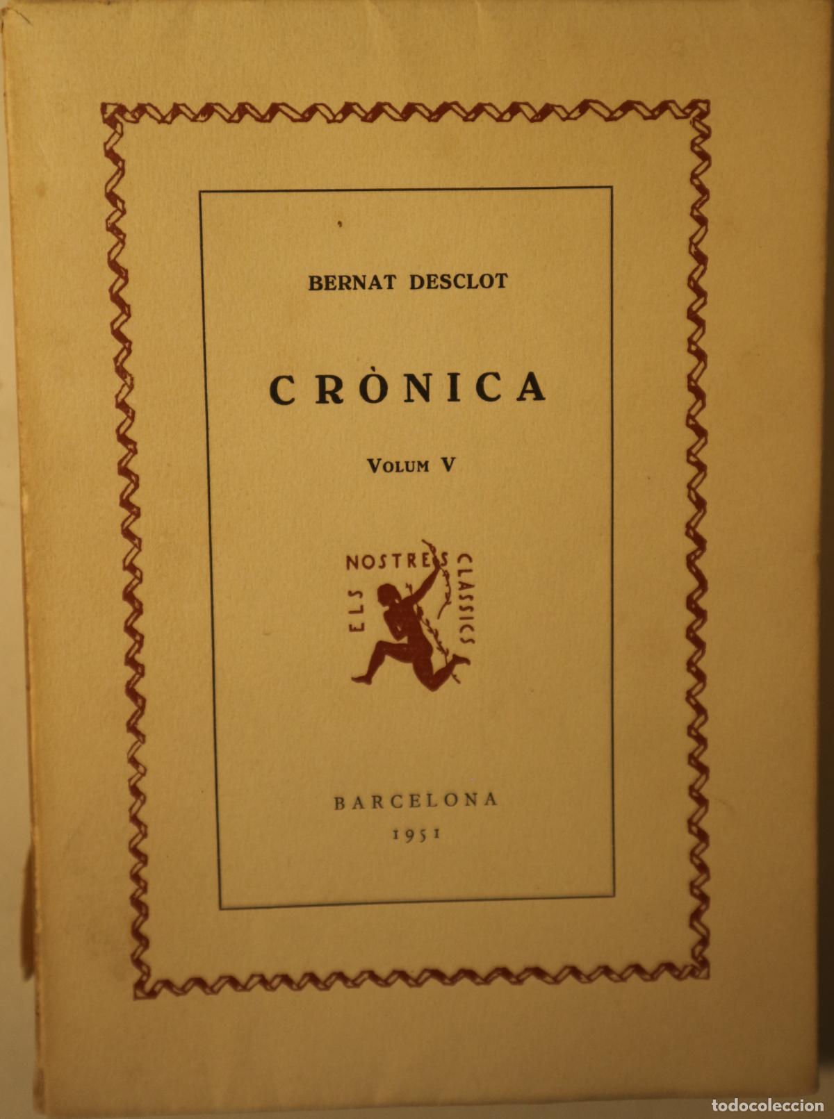 Libri di seconda mano: DESCLOT, Bernat - CR&Ograve;NICA. Vol. V - Barcelona 1951 - En paper de fil