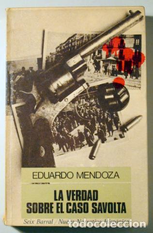 books: MENDOZA, Eduardo - LA VERDAD SOBRE EL CASO SAVOLTA - Barcelona 1975 - 1&ordf; edici&oacute;n