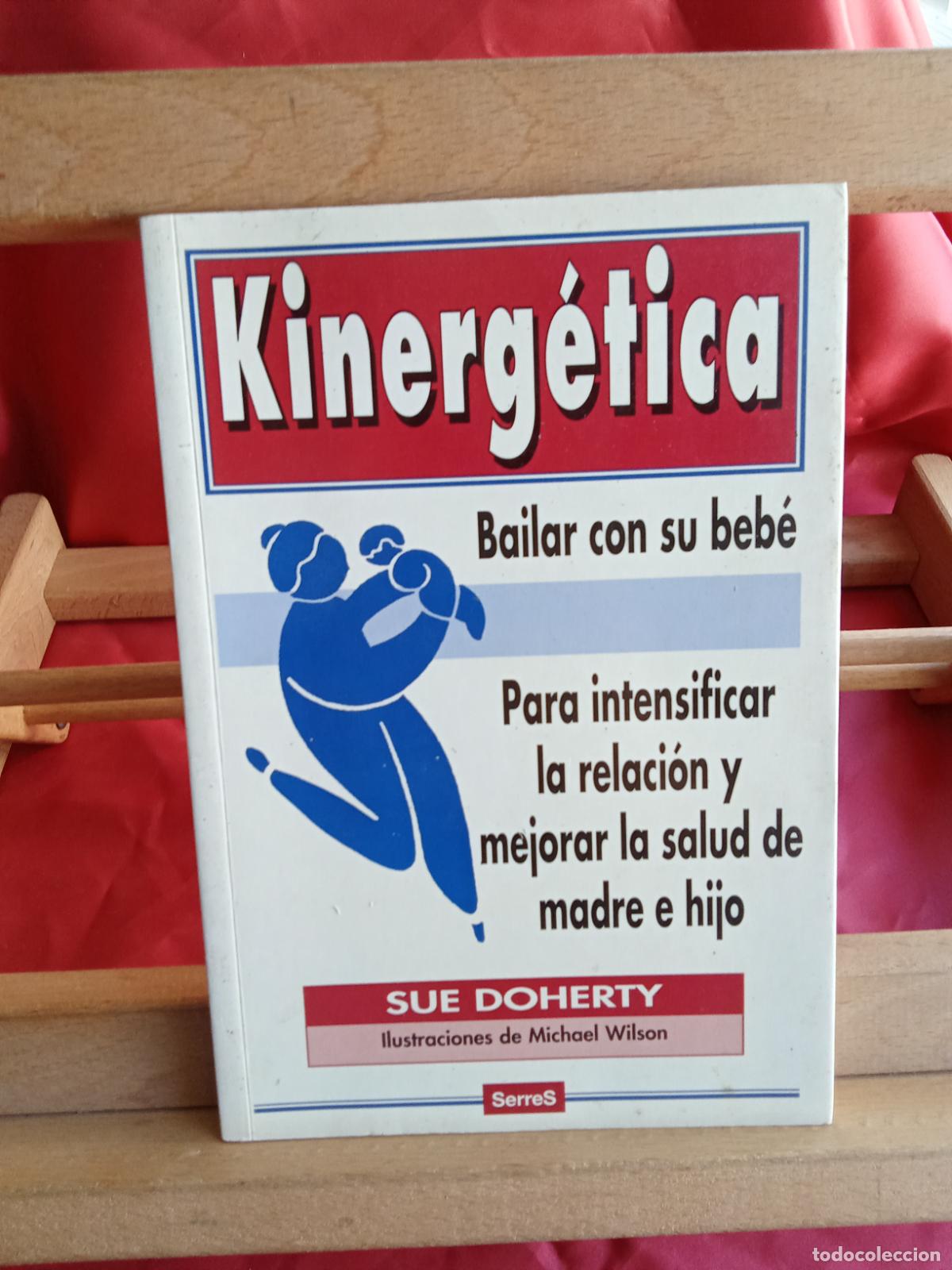 B&uuml;cher: Kinerg&eacute;tica, bailar con su beb&eacute;. Sue Doherty L.809-3376