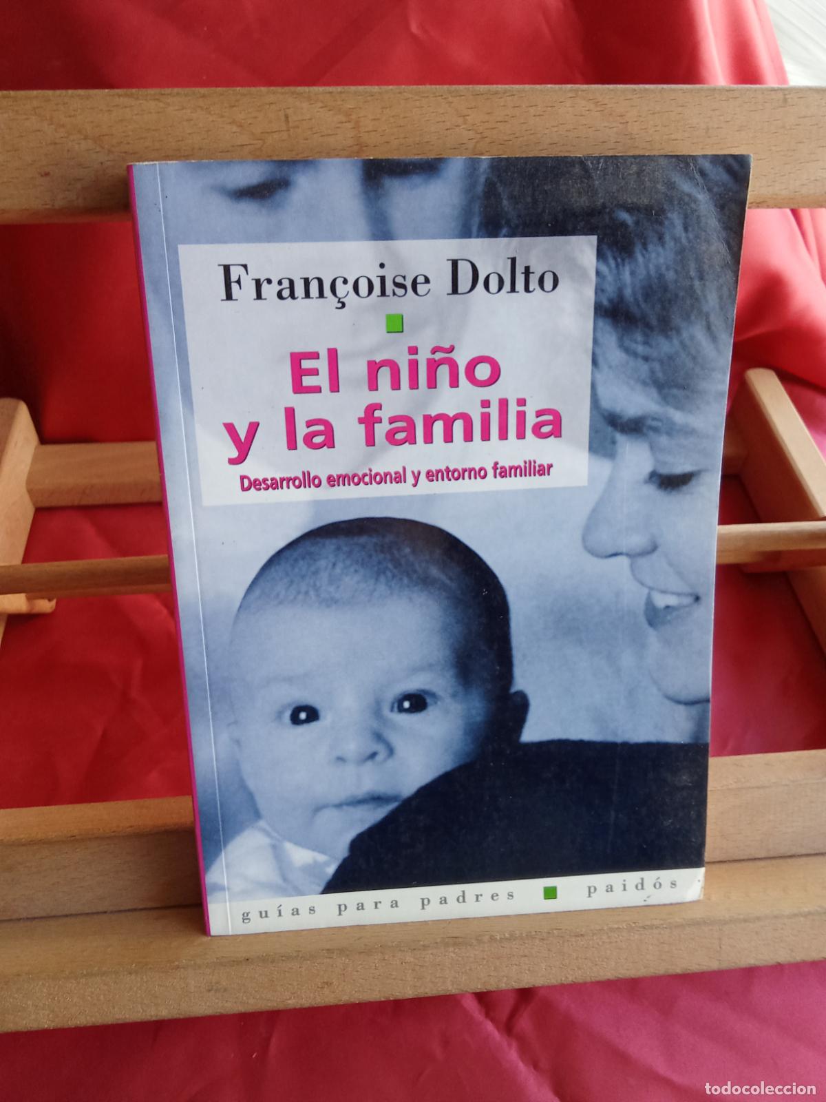 Libros: El ni&ntilde;o y la familia. Fran&ccedil;ois Dolto L.809-3381 firmado