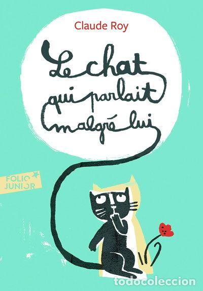 Libros: Le chat qui parlait malgr&eacute; lui- 9782070622252