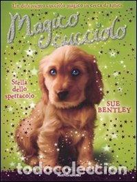 Libros: Stella dello spettacolo. Magico cucciolo- 9788804603733