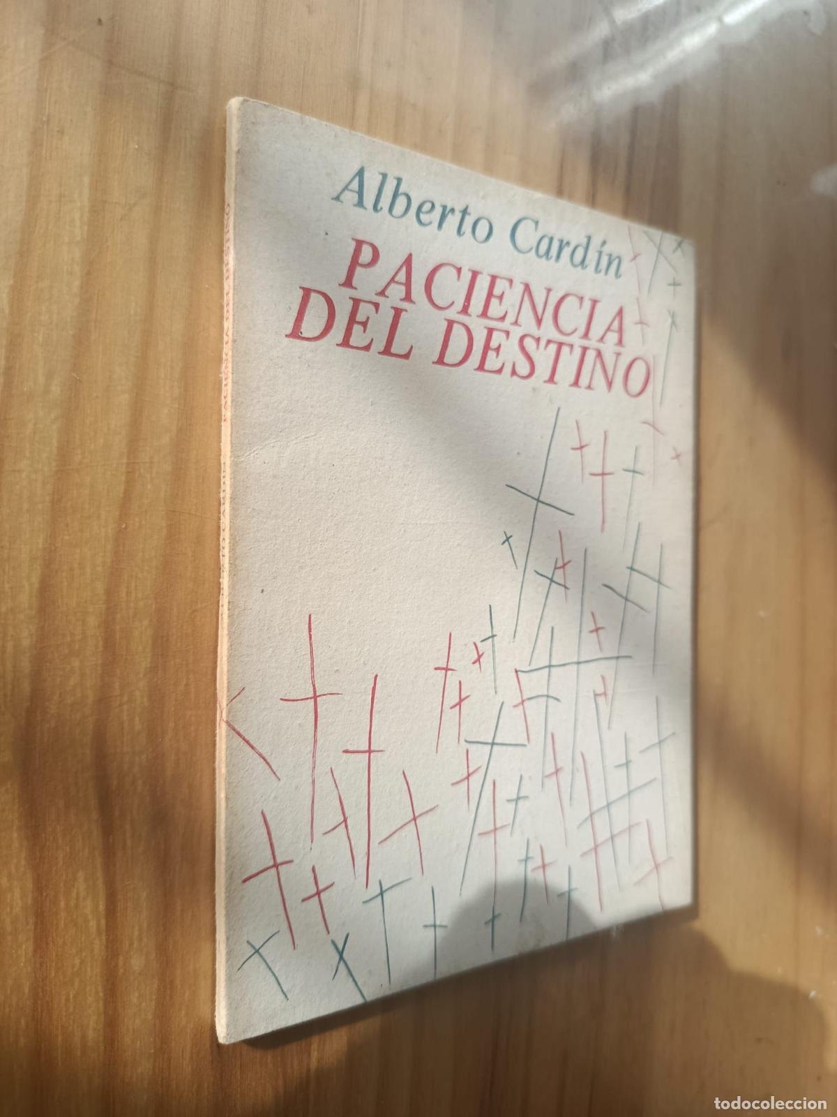 Libros: PACIENCIA DEL DESTINO - ALBERTO CARD&Iacute;N