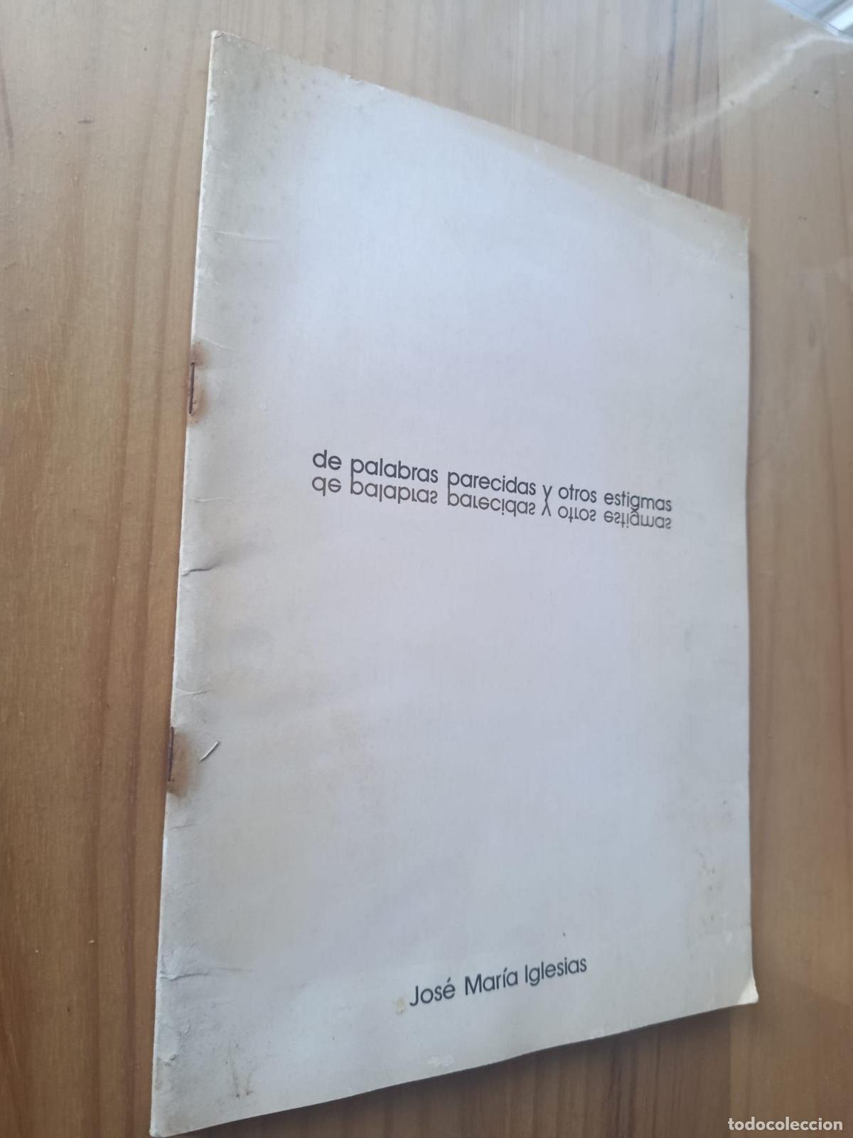 Libros: DE PALABRAS PARECIDAS Y OTROS ESTIGMAS - JOS&Eacute; MAR&Iacute;A IGLESIAS