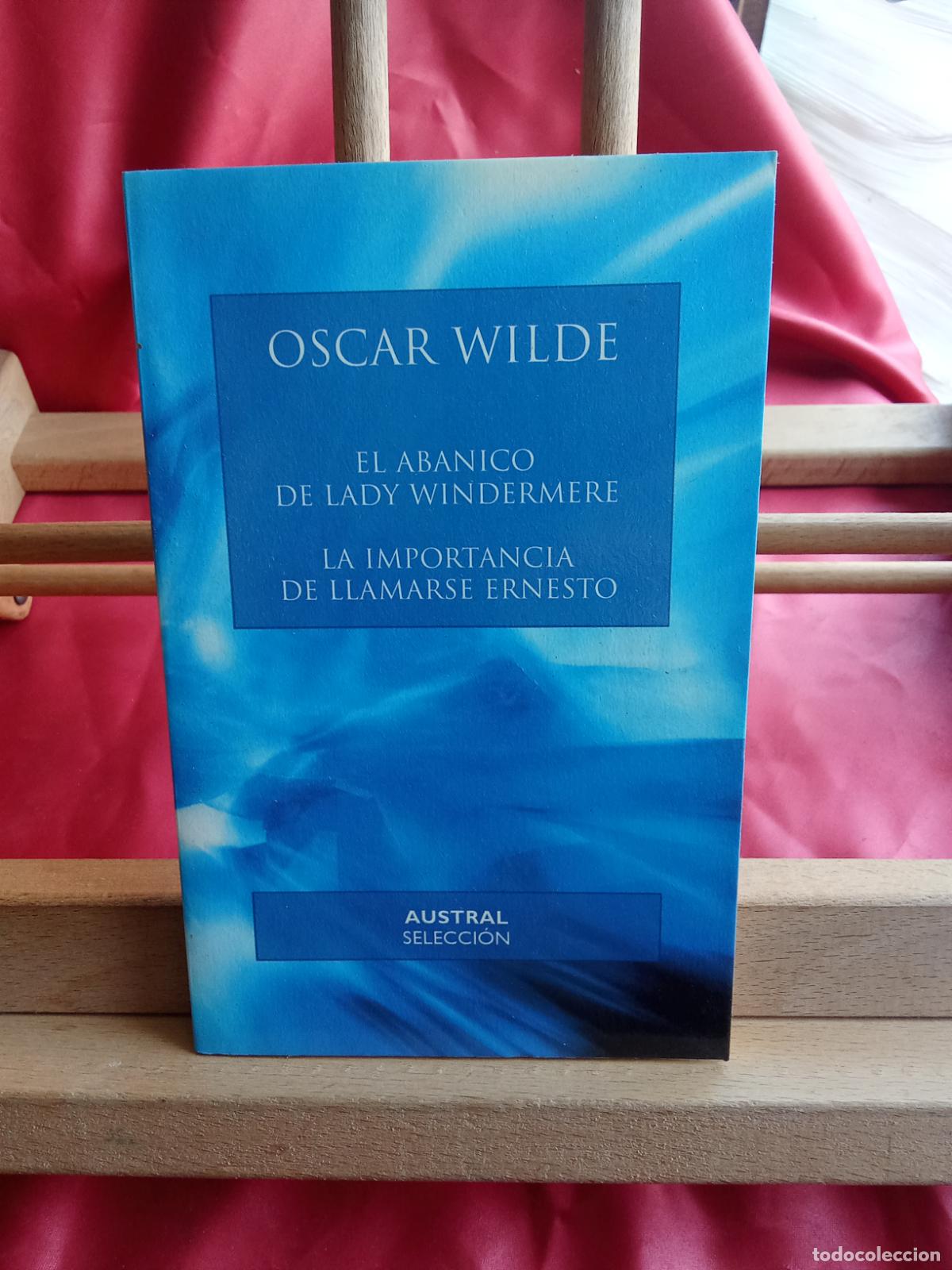 Libros: El abanico de Lady Windermere - La importancia de llamarse Ernesto. Oscar Wild L.809-3388