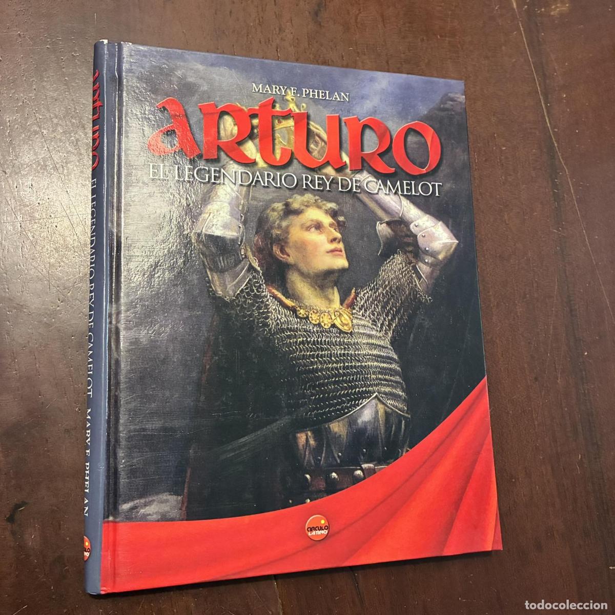 Libros: Arturo. El legendario rey de Camelot - Mary .F. Phelan