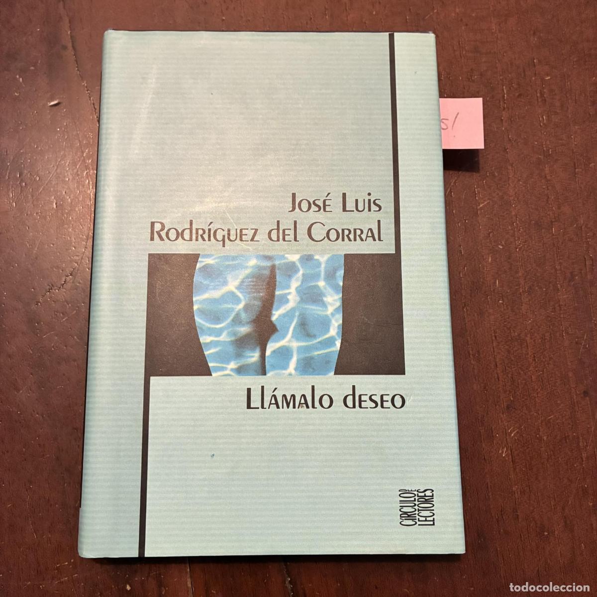 books: Ll&aacute;malo deseo - Jos&eacute; Luis Rodr&iacute;guez del Corral
