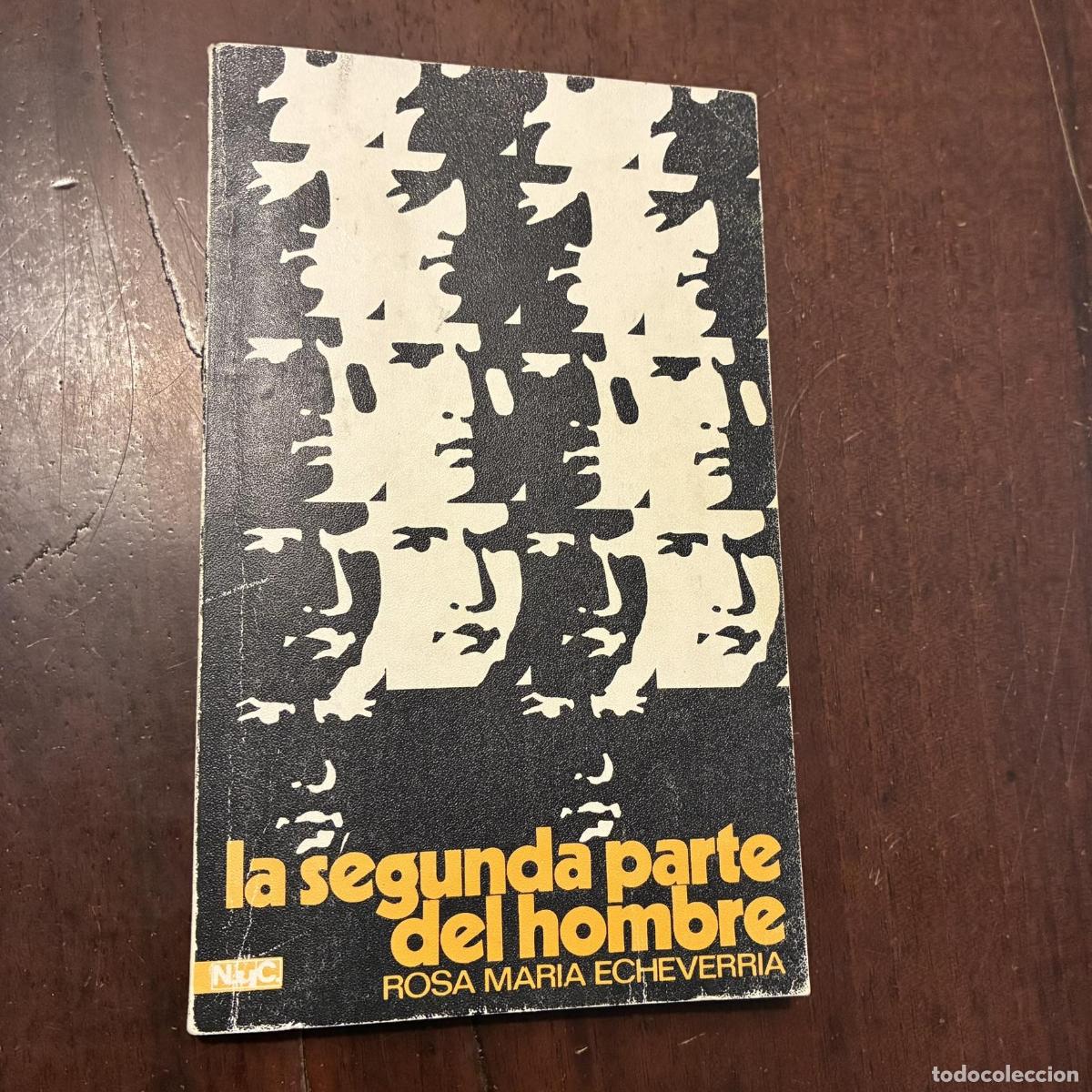 Libros: La segunda parte del hombre - Rosa Mar&iacute;a Echeverr&iacute;a