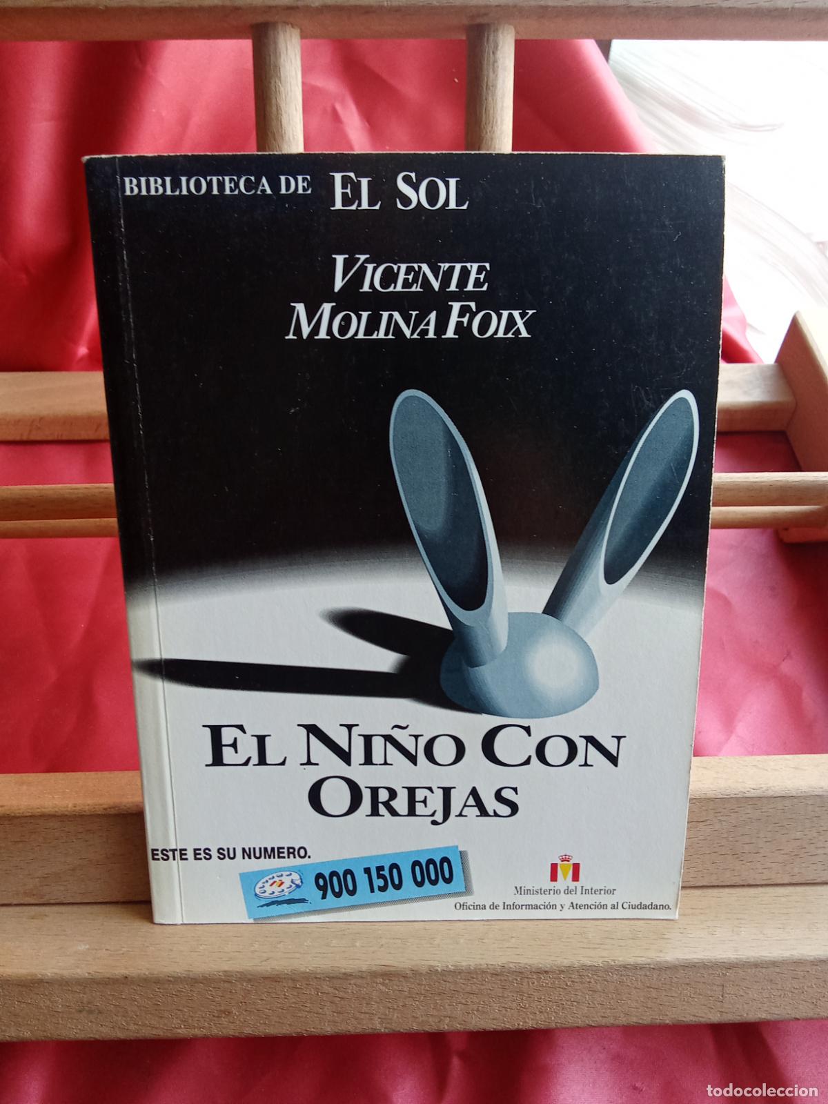 Livres: El ni&ntilde;o con orejas. Vicente Molina Foix L.809-3401