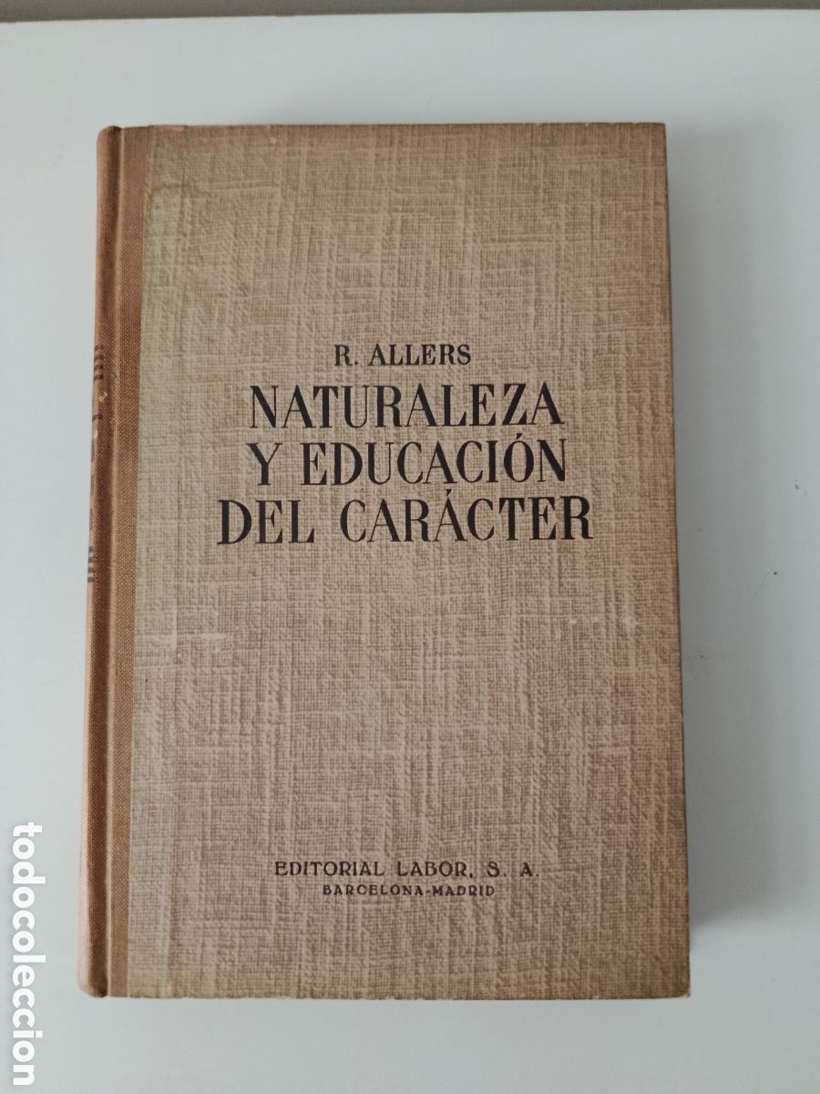 Livres: Naturaleza y educaci&oacute;n del car&aacute;cter R. Allers Ed. Labor