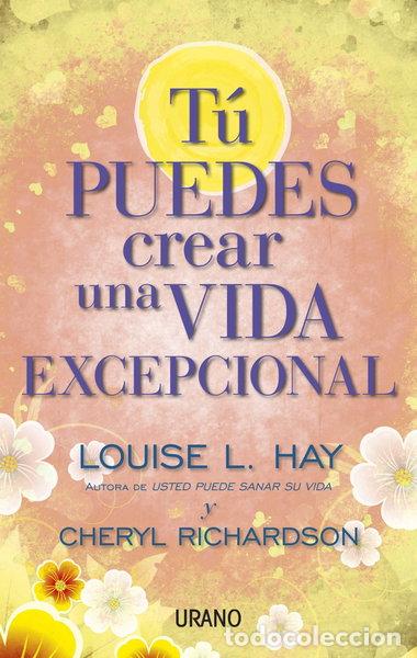 Libri di seconda mano: T&uacute; puedes crear una vida excepcional- 9788479538071