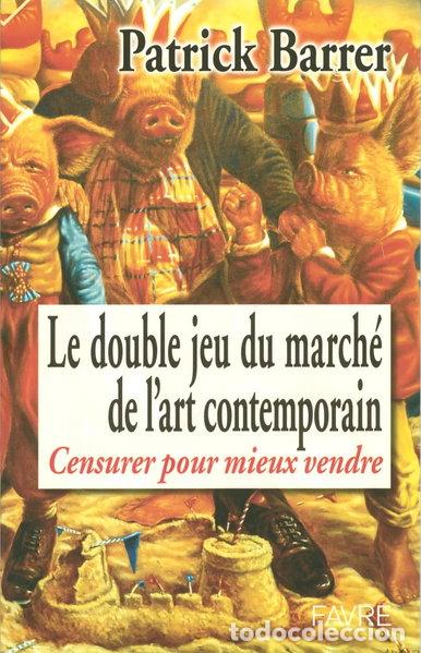 Libros: Le double jeu du march&eacute; de l'art contemporain- 9782828907860