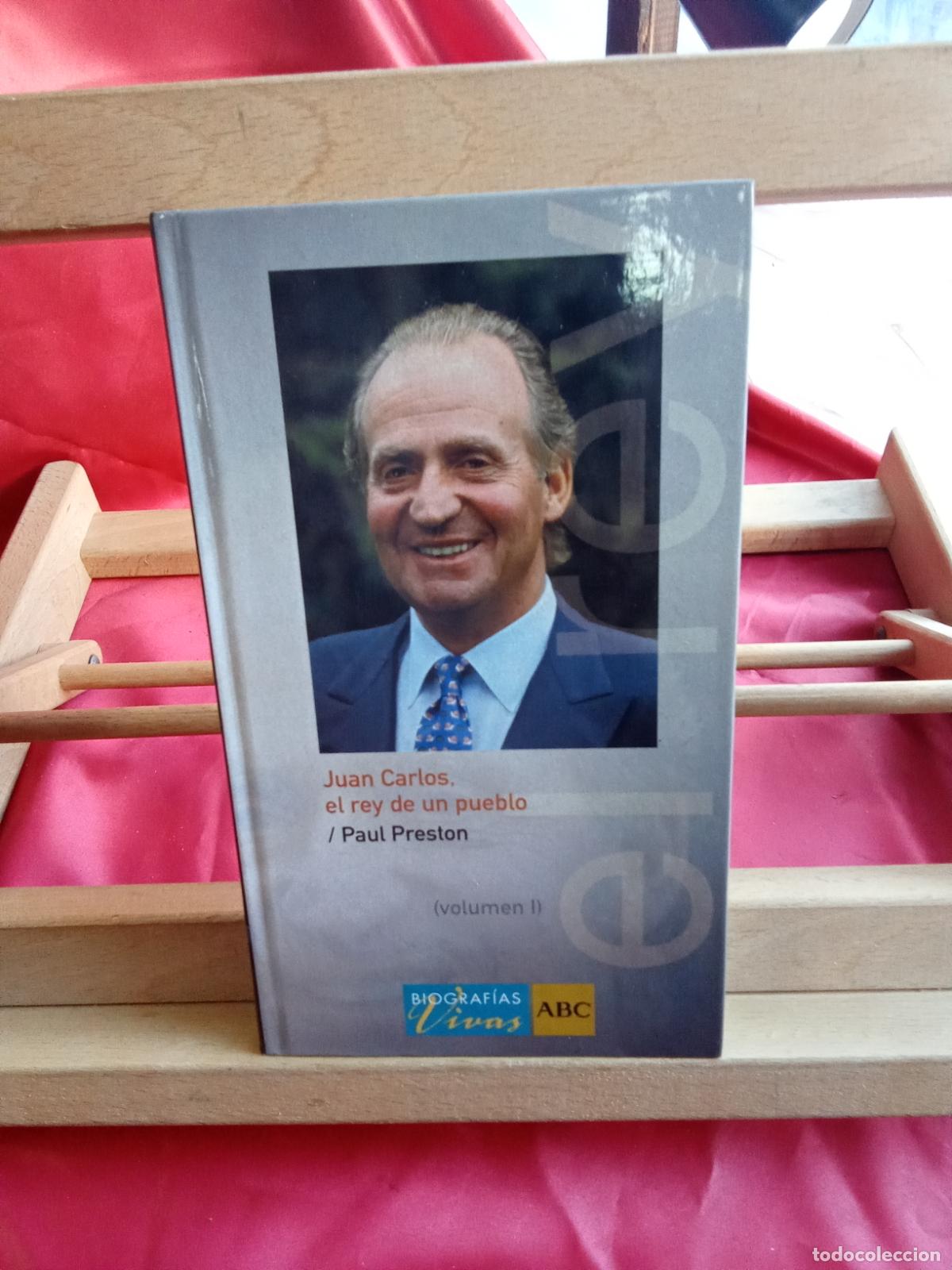 Libros: Juan Carlos, el rey de un pueblo (Volumen I). Paul Preston L.809-3418
