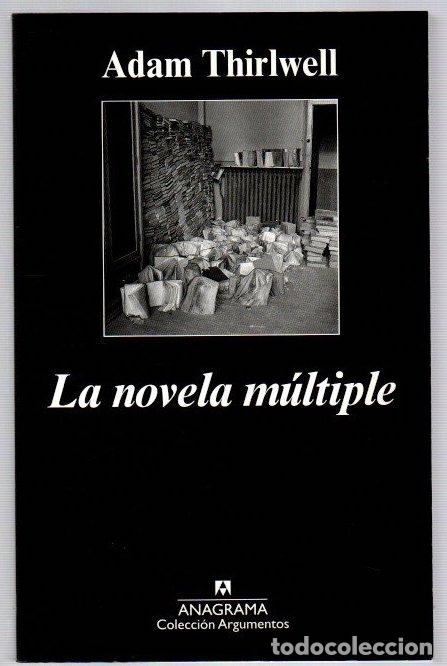 Libros: La novela m&uacute;ltiple - Thirlwell, Adam