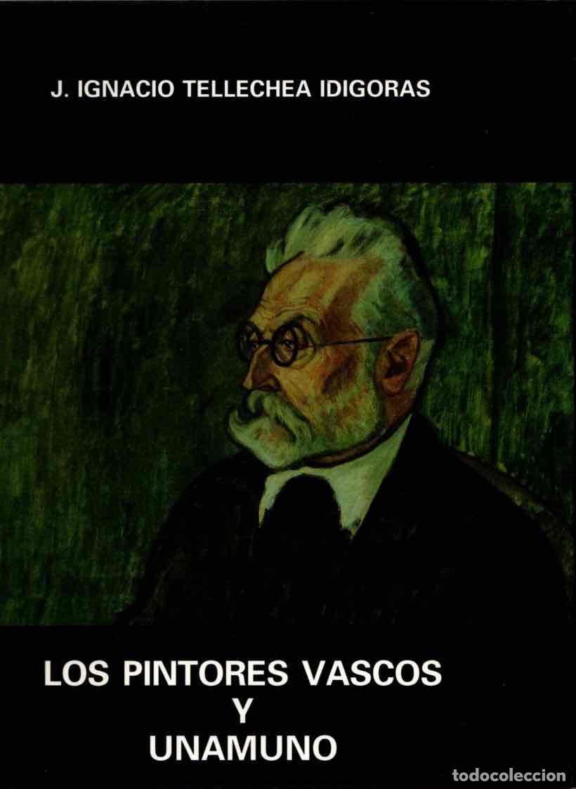 Libros: Los pintores vascos y Unamuno - Tellechea Id&iacute;goras, Jos&eacute; Ignacio
