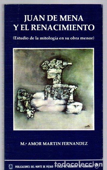 Libros: Juan de Mena y el renacimiento (Estudio de la mitolog&iacute;a en su obra menor) - Martin Fern&aacute;ndez, M.&ordf; Am